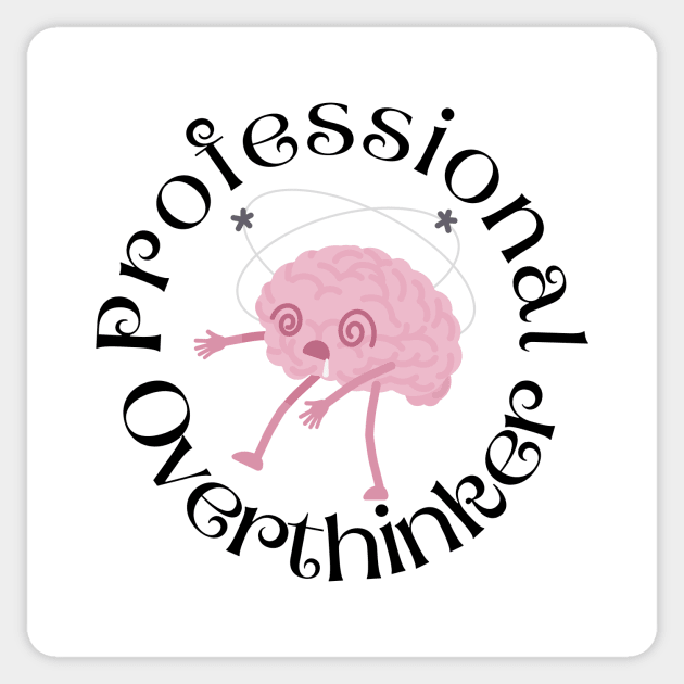 Professional Overthinker Sticker by Haministic Harmony